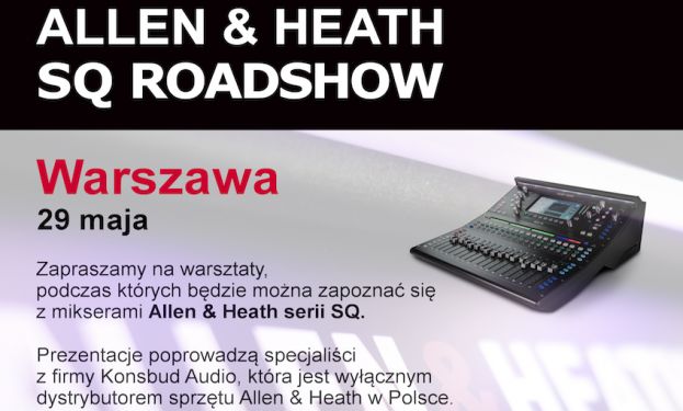 Prezentacja mikserów cyfrowych Allen &amp; Heath z serii SQ - 29 maja 2018, Warszawa