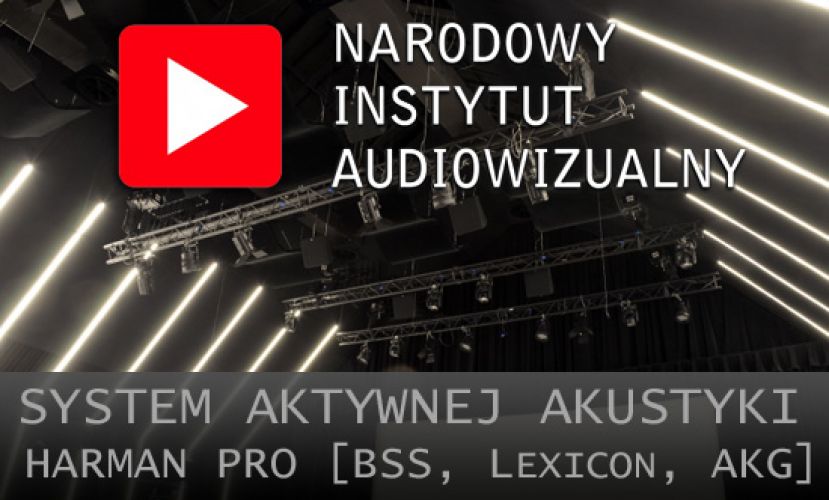System Aktywnej Akustyki na bazie urządzeń koncernu HARMAN PRO w Narodowym Instytucie Audiowizualnym w Warszawie