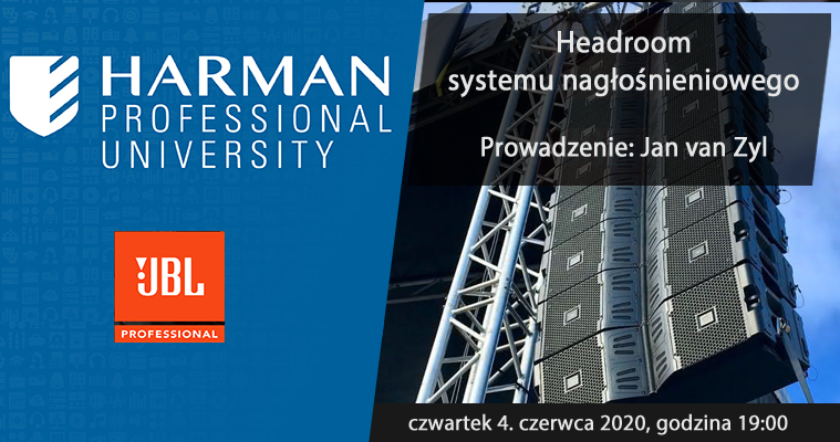2020 06 04 HARMAN Professional University JBL Pro Headroom VTX Jan van Zyl