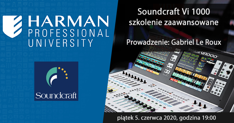 2020 06 04 HARMAN Professional University Soundcraft Vi1000 szkolenie advanced