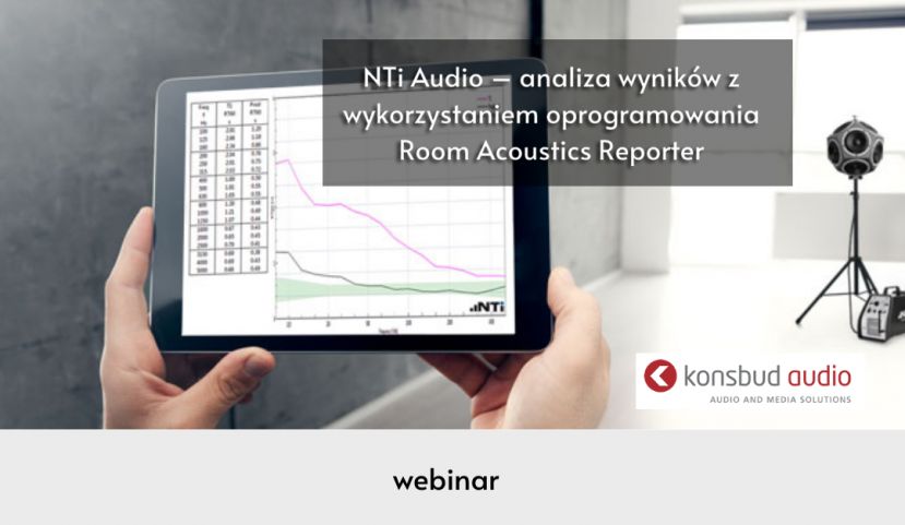 Webinar NTi Audio – analiza wyników z wykorzystaniem oprogramowania Room Acoustics Reporter