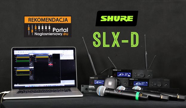Shure SLX-D – cyfrowy system bezprzewodowy
