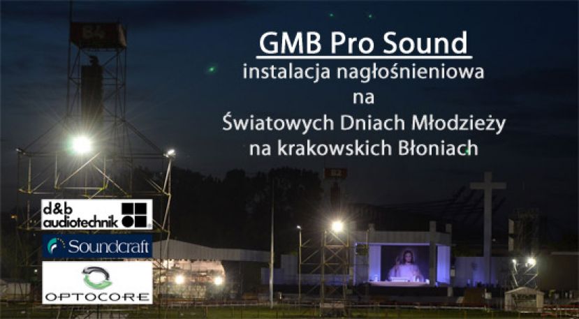 GMB Pro Sound - realizacja nagłośnienia na ŚDM na krakowskich Błoniach