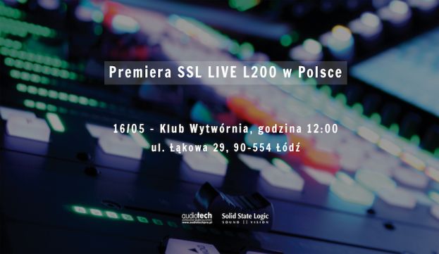SSL L200 - Polska premiera nowej konsolety - 16.05, Łódź