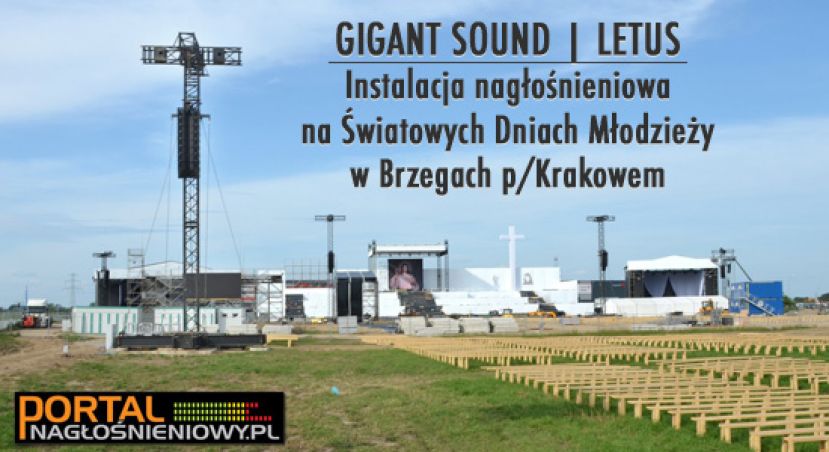 Gigant Sound | Letus | Instalacja nagłośnienia na ŚDM w Brzegach pod Krakowem